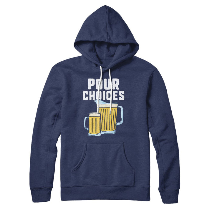 Pour Choices Hoodie