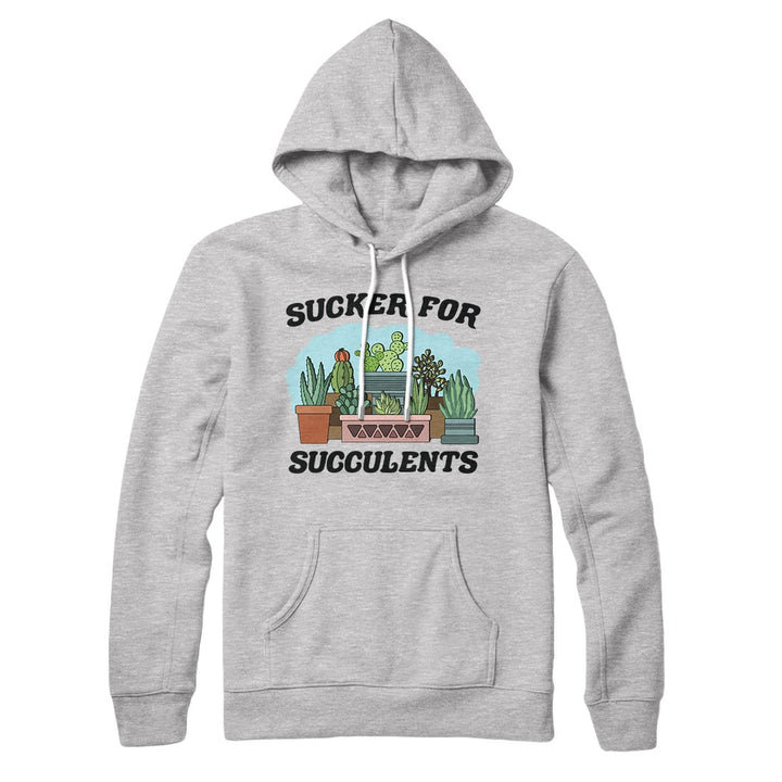 Sucker For Succulents Hoodie