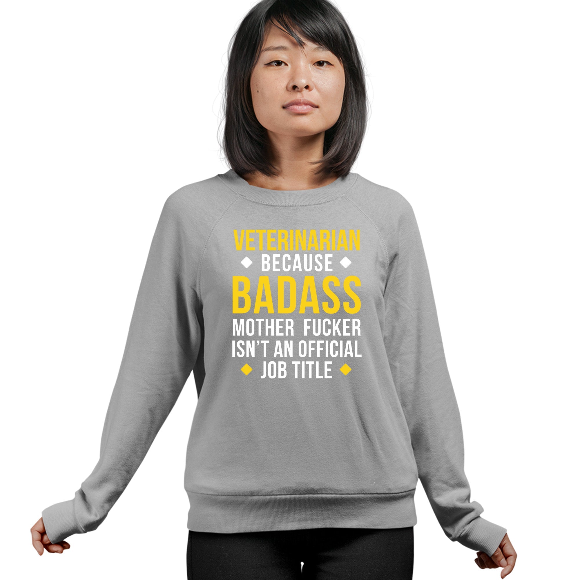 Veterinarian because badass is not official job Titile Crewneck Sweatshirt